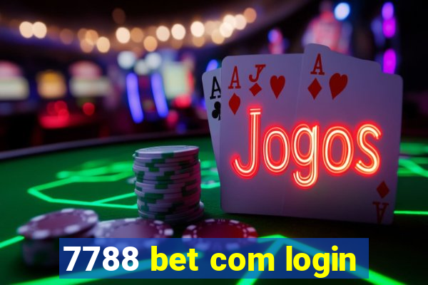 7788 bet com login